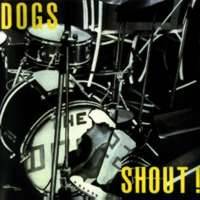 Dogs (FRA) : Shout